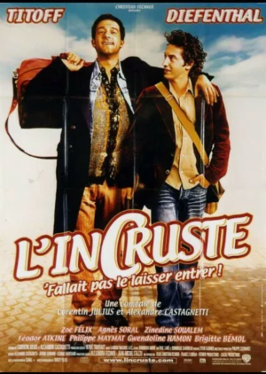 L'INCRUSTE, fallait pas le laisser entrer !