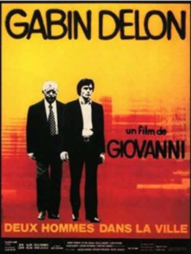 Affiche du film Deux hommes dans la ville (1973) avec Jean Gabin et Alain Delon Poster of the French film Deux hommes dans la ville (1973) starring Jean Gabin and Alain Delon