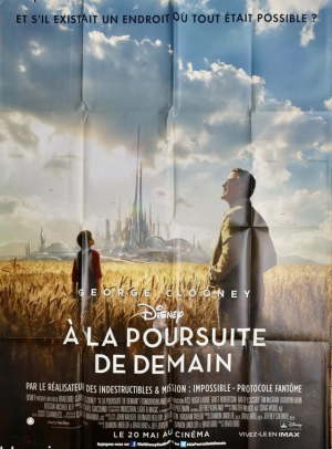 Affiche de cinéma du film À la poursuite de demain réalisé par Brad Bird avec George Clooney